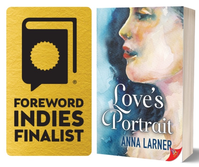 Love's Portrait by Anna Larner Must-Read WLW Book. Foreword INDIES Finalist Book of The Year