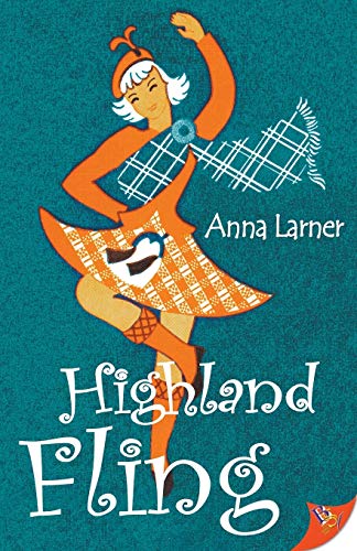 Highland Fling lesbian age-gap love story published by Bold Strokes Books author Anna Larner