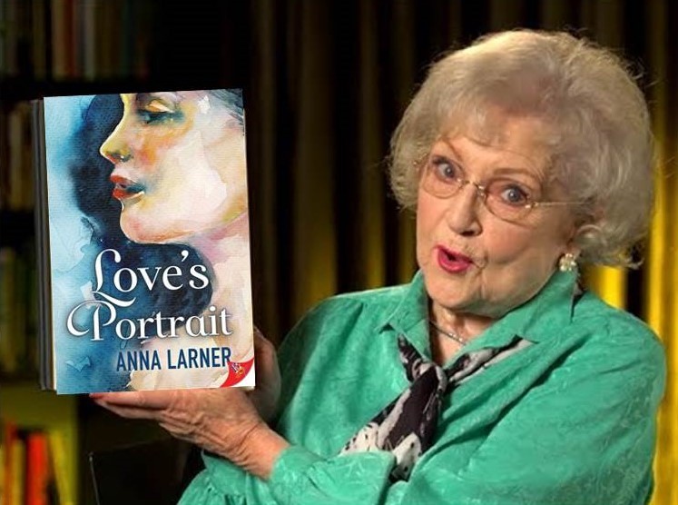 Love's Portrait by Anna Larner with the late great Betty White!